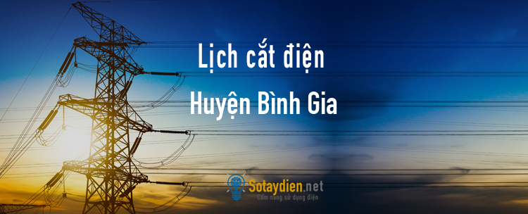 Lịch cắt điện tại Huyện Bình Gia