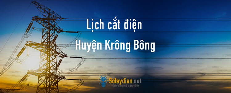 Lịch cắt điện tại Huyện Krông Bông