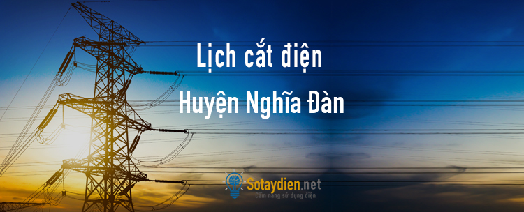 Lịch cắt điện tại Huyện Nghĩa Đàn