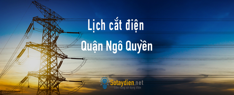 Lịch cắt điện tại Quận Ngô Quyền