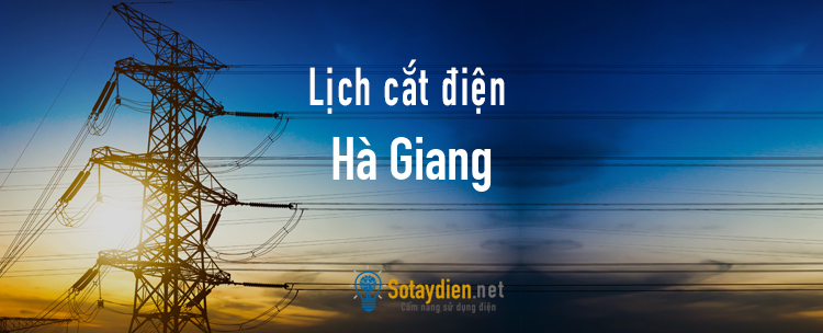 Lịch cắt điện tại Hà Giang